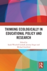 Thinking Ecologically in Educational Policy and Research - eBook
