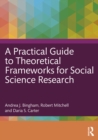 A Practical Guide to Theoretical Frameworks for Social Science Research - eBook