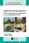 Algal Farming Systems : From Production to Application for a Sustainable Future - eBook