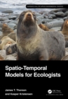 Spatio-Temporal Models for Ecologists - eBook