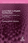 Local Style in English Architecture : An Enquiry Into Its Origin and Development - eBook