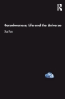 Consciousness, Life and the Universe - eBook