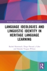 Language Ideologies and Linguistic Identity in Heritage Language Learning - eBook
