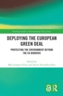 Deploying the European Green Deal : Protecting the Environment Beyond the EU Borders - eBook