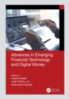 Advances in Emerging Financial Technology and Digital Money - eBook