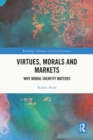 Virtues, Morals and Markets : Why Moral Identity Matters - eBook
