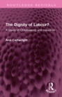 The Dignity of Labour? : A Study of Childbearing and Induction - eBook