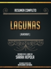 Resumen Completo: Lagunas (Blackout) - Basado En El Libro De Sarah Hepola - eBook