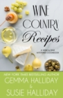 Wine Country Recipes (A Wine & Dine Mysteries Cookbook) - eBook