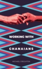 Working with Ghanaians - eBook