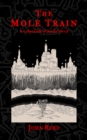 Mole Train: A Labyrinth of Souls Novel - eBook
