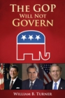 GOP Will Not Govern - eBook