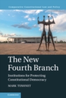 The New Fourth Branch : Institutions for Protecting Constitutional Democracy - eBook