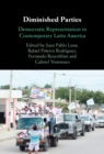 Diminished Parties : Democratic Representation in Contemporary Latin America - eBook