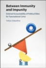 Between Immunity and Impunity : External Accountability of Political Elites for Transnational Crime - eBook
