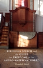 Religious Speech and the Quest for Freedoms in the Anglo-American World - eBook