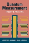 Quantum Measurement : Theory and Practice - eBook