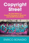 Copyright in the Street : An Oral History of Creative Processes in Street Art and Graffiti Subcultures - eBook