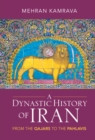 A Dynastic History of Iran : From the Qajars to the Pahlavis - eBook