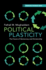 Political Plasticity : The Future of Democracy and Dictatorship - eBook