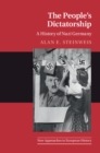 People's Dictatorship : A History of Nazi Germany - eBook