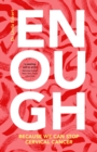 Enough : Because We Can Stop Cervical Cancer - Book