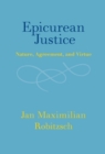 Epicurean Justice : Nature, Agreement, and Virtue - eBook