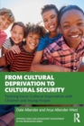 From Cultural Deprivation to Cultural Security : Tackling Socio-Cultural Deprivation with Children and Young People - Book