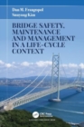 Bridge Safety, Maintenance and Management in a Life-Cycle Context - Book