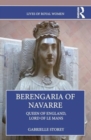 Berengaria of Navarre : Queen of England, Lord of Le Mans - Book