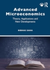 Advanced Microeconomics : Theory, Applications and New Developments - Book