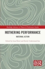 Mothering Performance : Maternal Action - Book
