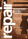 Repair : Sustainable Design Futures - Book