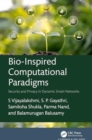 Bio-Inspired Computational Paradigms : Security and Privacy in Dynamic Smart Networks - Book