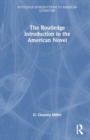 The Routledge Introduction to the American Novel - Book