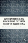 Demon Entrepreneurs: Refashioning the ‘Greek Genius’ in Modern Times - Book