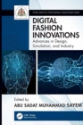 Digital Fashion Innovations : Advances in Design, Simulation, and Industry - Book