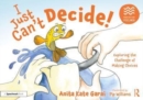 I Just Can’t Decide!: Exploring the Challenge of Making Choices - Book