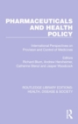 Pharmaceuticals and Health Policy : International Perspectives on Provision and Control of Medicines - Book