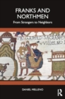Franks and Northmen : From Strangers to Neighbors - Book
