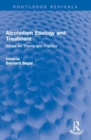 Alcoholism Etiology and Treatment : Issues for Theory and Practice - Book