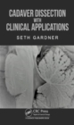 Cadaver Dissection with Clinical Applications - Book