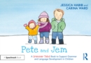 Pete and Jem: A Grammar Tales Book to Support Grammar and Language Development in Children - Book