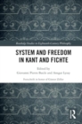 System and Freedom in Kant and Fichte - Book