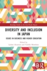 Diversity and Inclusion in Japan : Issues in Business and Higher Education - Book