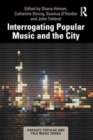 Interrogating Popular Music and the City - Book