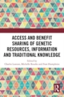 Access and Benefit Sharing of Genetic Resources, Information and Traditional Knowledge - Book