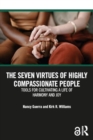 The Seven Virtues of Highly Compassionate People : Tools for Cultivating a Life of Harmony and Joy - Book