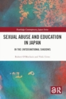 Sexual Abuse and Education in Japan : In the (Inter)National Shadows - Book