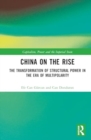 China on the Rise : The Transformation of Structural Power in the Era of Multipolarity - Book